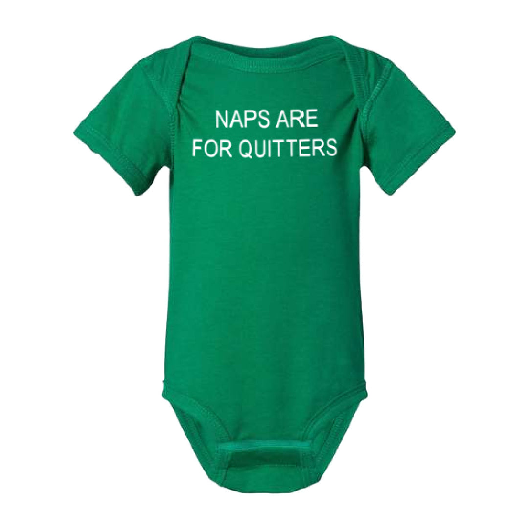Naps are for Quitters Baby Onesie Creeper Bodysuit